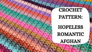 Crochet Pattern: Hopeless Romantic Afghan | Tutorial,DIY, Intermediate Crochet,Pretty, Blanket,Fun 🫶