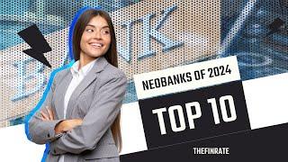 Top 10 Neobanks of 2024 | TheFinRate's Ultimate Guide to Digital Banking