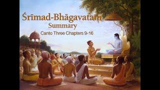 Summary of Srimad Bhagavatam Canto 3 Chapters 9-16