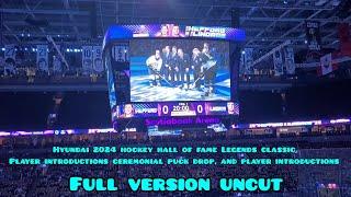 2024 Hockey Hall Of Fame Legends Classic Player introduction, Ceremony, and Ceremonial Puck Drop