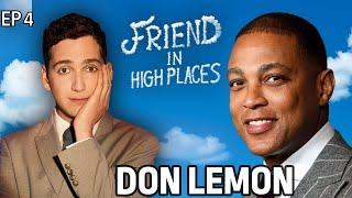 Don Lemon | Friend In High Places with Matt Friend