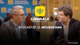 Liberalii – Podcast Ep. 25: Nicușor Dan, primarul Bucureștiului