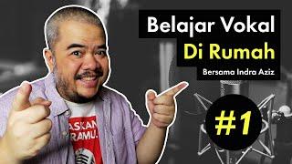 Belajar Vokal Di Rumah dengan Indra Aziz | Episode 1