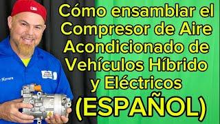 Cómo Ensamblar el Compresor de Aire Acondicionado Tipo Scroll de Vehículos Híbridos y Eléctricos