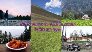 Top 5 Places to visit in Pakistan this summer | Northern areas of Pakistan