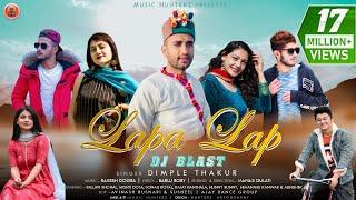 Lapa Lap - Dj Blast | Dimple Thakur | Latest Himachali Nonstop Songs | Pahari Video | Music HunterZ