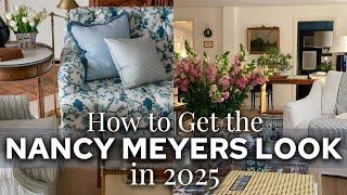 Want a Nancy Meyers Home? Here’s How to Get the Look in 2025! Cozy, Timeless & Layered Home Styles