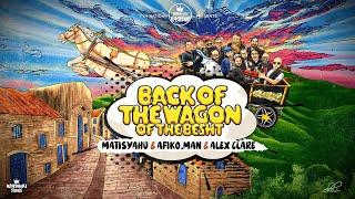 Back of the Wagon | Matisyahu | Afiko.man | Alex Clare | TYH Nation