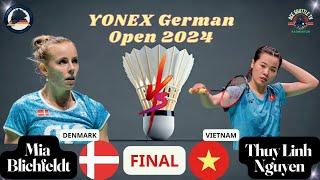 Mia Blichfeldt vs Thuy Linh Nguyen | Women's Singles Finals | YONEX German Open 2024