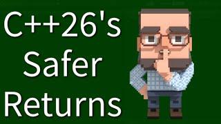 C++ Weekly - Ep 463 - C++26's Safer Returns