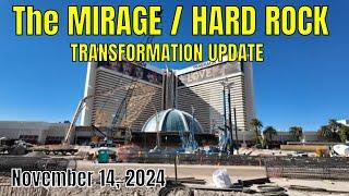 Mirage to Hard Rock Transformation Update 11 14 2024