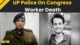 Congress Worker Death: UP Police On Death Of Congress Worker During Protest | Uttar Pradesh |Lucknow