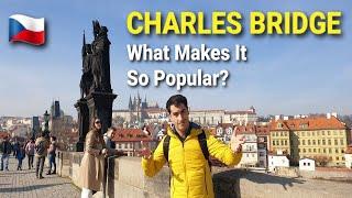 CHARLES BRIDGE, Prague,  THE CZECH REPUBLIC – What Makes It SO POPULAR?