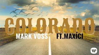 MARK VOSS ft  MAXÍCI - Colorado (lyrics video)