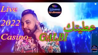 Cheb Mustapha Live 2022 Atitak Galbii عتيتك Casino Mourad Li jimou