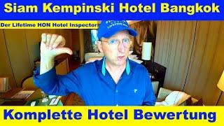 Siam Kempinski Hotel Bangkok (Komplette Bewertung) Lifetime HON Inspector #hotelinspector #Kempinski