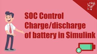 State Of Charge control of Lithium-ion battery in MATLAB/Simulink!