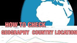 HOW TO CHECK YOUTUBE ANALYTIC VIEWS GEOGRAPHY LOCATION