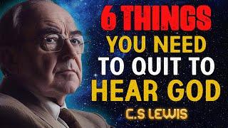 6 Habits You Must Quit to Hear Gods Voice Clearly | C.S. Lewis