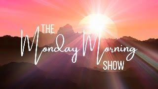 The Monday Morning Show | January 27, 2025