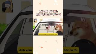 Gặp lại người yêu cũ | Cheems Nhân Văn