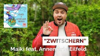 Maiki feat. Annemarie Eilfeld - Zwitschern