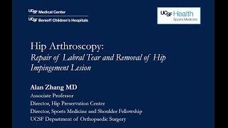 Case Study 1: Hip Arthroscopy: Repair of Labral Tear and Removal of Hip Impingement Lesion