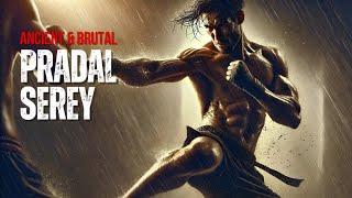 The Untold Ferocity of Pradal Serey