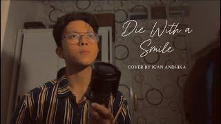 Die With A Smile - Lady Gaga, Bruno Mars (Cover) by Igan Andhika