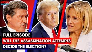 Will the assassination attempts decide the election? | The News Agents USA