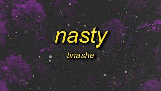 Tinashe - Nasty (Lyrics) | i've been a nasty girl