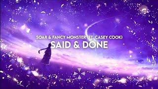 Soar & Fancy Monster - Said & Done (feat. Casey Cook) (Lyrics) | Melodic Dubstep