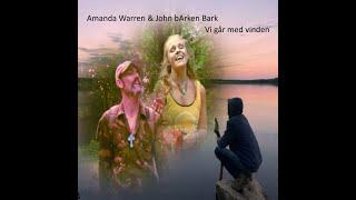 Amanda Warren & John bArken Bark - Vi går med vinden (Official video)