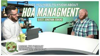 EP 138 | Things You Need To Know about HOA Management | Guest: Jonathan Jenkins