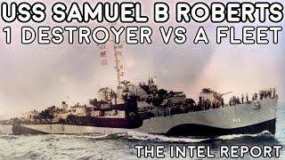 1 Destroyer Escort vs the Japanese Fleet - USS Samuel B Roberts