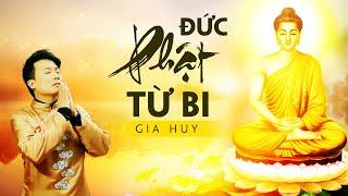 Đức Phật Từ Bi - Gia Huy Asia ( Official Lyric Video )