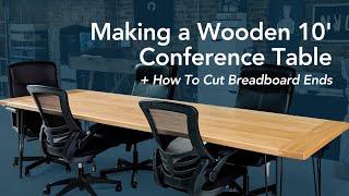 How To Make a Conference Table and Cut Breadboard Ends