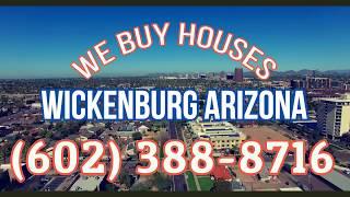 We buy Houses in Wickenburg Arizona - Sell my House Fast Wickenburg