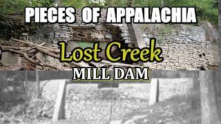 Pieces of Appalachia History, The Lost Creek Mill Dam at Sharps Chapel