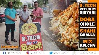 FARIDABAD P1 Food Tour I BTech VEG Dum BIRYANI + Unique BREAD DOSA Chole + Shahi BHALLA + Mix KULCHA