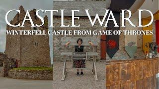 Castle Ward - Visit the REAL Winterfell Castle from Game of Thrones & other filming locations!