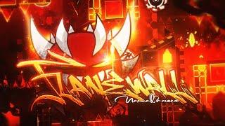 【4K】 "Flamewall" (Upcoming TOP 1 Extreme Demon) by Narwall & many more | Geometry Dash 2.2