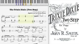 The Trixie Dixie by John R. Smith (1907, Ragtime piano)