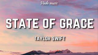 Taylor Swift - State Of Grace (Lyrics)