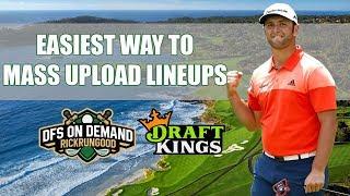 Easy Way To Mass Upload Lineups DraftKings | DraftKings Strategy 2020