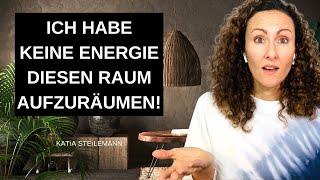 Der wahre Grund warum du keine Energie zum aufräumen hast