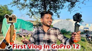 First Vlog In Gopro Hero 12 