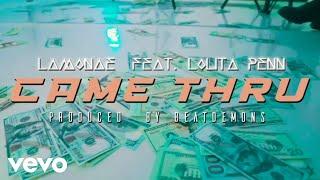 Lamonae - Came Thru ft. Lolita Penn