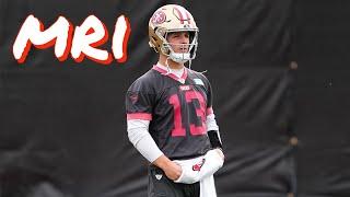 49ers QB Brock Purdy had an MRI and his Status for Sunday is "Tenuous"