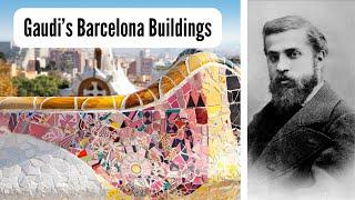 Exploring Barcelona Through Gaudi's Masterpieces